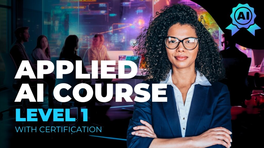 A professional-looking woman with curly hair and glasses, wearing a dark suit, stands with her arms crossed and smiles confidently at the viewer. In large, bold white text overlaid on the image, it reads: "APPLIED AI COURSE LEVEL 1 WITH CERTIFICATION." The background is a futuristic, dark office setting with lights and business people out of focus. A blue ribbon graphic with an "AI" logo is in the top right corner.